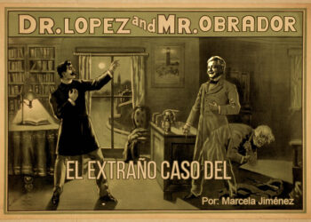 EL EXTRAÑO CASO DEL DR. LÓPEZ  Y MR. OBRADOR